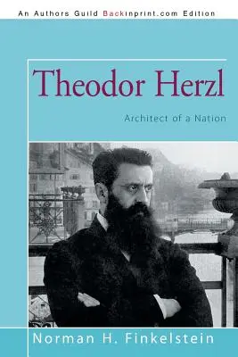 Theodor Herzl: Arquitecto de una nación - Theodor Herzl: Architect of a Nation