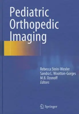 Ortopedia pediátrica por imagen - Pediatric Orthopedic Imaging