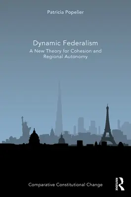 Federalismo dinámico: Una nueva teoría para la cohesión y la autonomía regional - Dynamic Federalism: A New Theory for Cohesion and Regional Autonomy