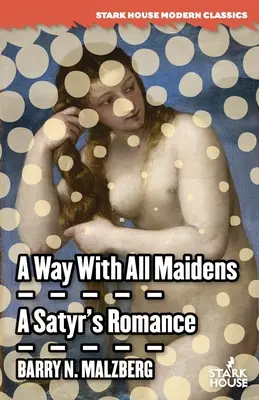 A Way With All Maidens / El romance de un sátiro - A Way With All Maidens / A Satyr's Romance