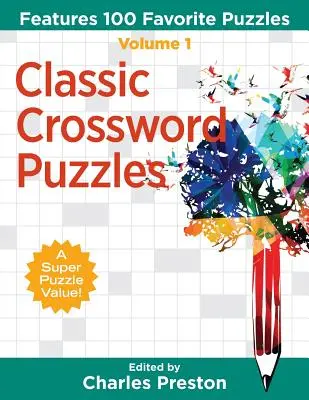 Crucigramas clásicos: 100 crucigramas favoritos - Classic Crossword Puzzles: Features 100 Favorite Puzzles