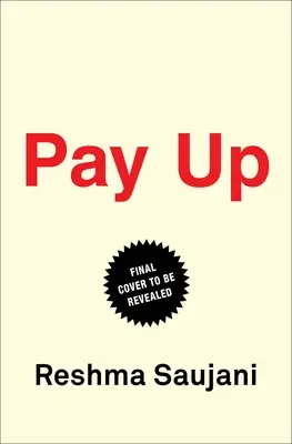 Pay Up: El futuro de las mujeres y el trabajo (y por qué es diferente de lo que crees) - Pay Up: The Future of Women and Work (and Why It's Different Than You Think)