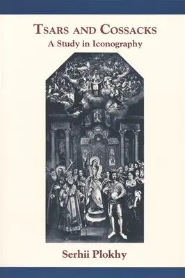 Zares y cosacos: Un estudio iconográfico - Tsars and Cossacks: A Study in Iconography