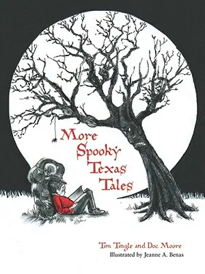 Más cuentos espeluznantes de Texas - More Spooky Texas Tales