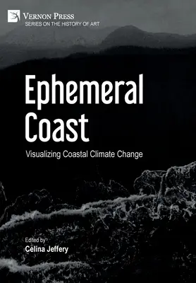 Costa efímera: Visualizando el cambio climático costero (Color) - Ephemeral Coast: Visualizing Coastal Climate Change (Color)