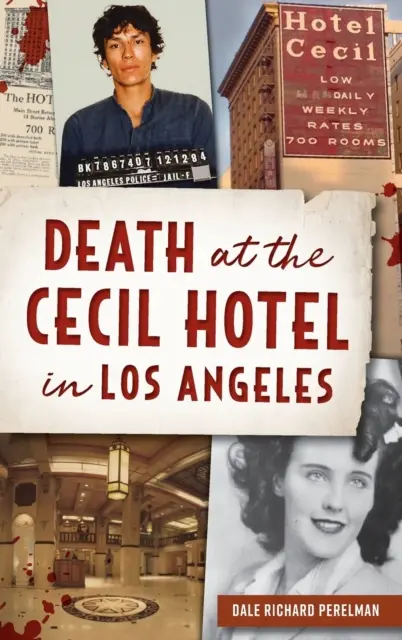 Muerte en el Hotel Cecil de Los Ángeles - Death at the Cecil Hotel in Los Angeles