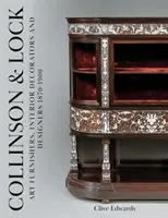 Collinson & Lock - Amuebladores, decoradores y diseñadores de arte 1870-1900 - Collinson & Lock - Art Furnishers, Interior Decorators and Designers 1870-1900