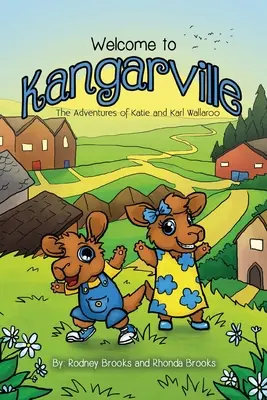 Bienvenidos a Kangarville: Las aventuras de Katie y Karl Wallaroo - Welcome to Kangarville: The Adventures of Katie and Karl Wallaroo