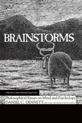 Tormentas cerebrales, edición del cuadragésimo aniversario: Ensayos filosóficos sobre mente y psicología - Brainstorms, Fortieth Anniversary Edition: Philosophical Essays on Mind and Psychology