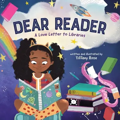 Querido lector: Una carta de amor a las bibliotecas - Dear Reader: A Love Letter to Libraries