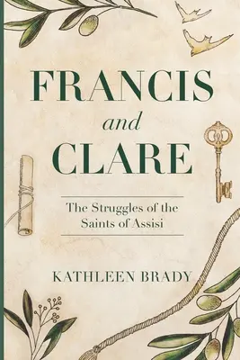 Francisco y Clara: Las luchas de los santos de Asís - Francis and Clare: The Struggles of the Saints of Assisi