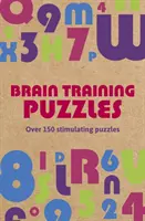 Puzzles para entrenar el cerebro - Más de 150 estimulantes puzzles - Brain Training Puzzles - Over 150 Stimulating Puzzles