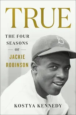 True: Las cuatro estaciones de Jackie Robinson - True: The Four Seasons of Jackie Robinson
