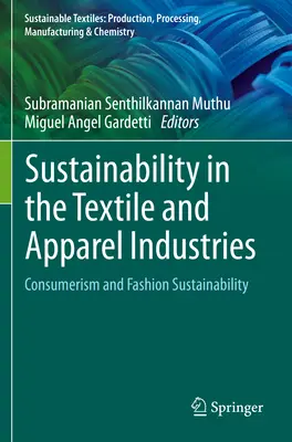 Sostenibilidad en la industria textil y de la confección: Consumismo y sostenibilidad de la moda - Sustainability in the Textile and Apparel Industries: Consumerism and Fashion Sustainability