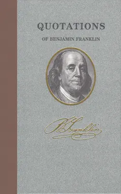 Citas de Benjamin Franklin - Quotations of Benjamin Franklin