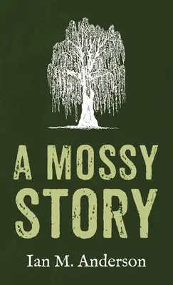 Una historia musgosa - A Mossy Story