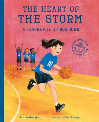 El corazón de la tormenta: Biografía de Sue Bird - The Heart of the Storm: A Biography of Sue Bird