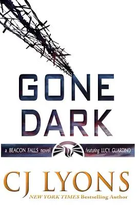 Gone Dark: un thriller de Beacon Falls protagonizado por Lucy Guardino - Gone Dark: a Beacon Falls Thriller featuring Lucy Guardino