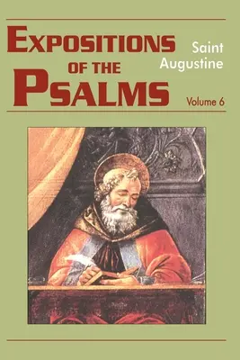 Exposiciones de los Salmos, Volumen 6: Salmos 121-150 - Expositions of the Psalms, Volume 6: Psalms 121-150