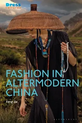 La moda en la China altermoderna - Fashion in Altermodern China