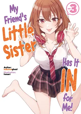 ¡La hermana pequeña de mi amiga me tiene manía! Volumen 3 - My Friend's Little Sister Has It in for Me! Volume 3