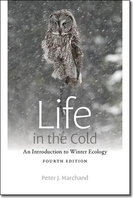 La vida en el frío: Introducción a la ecología invernal - Life in the Cold: An Introduction to Winter Ecology