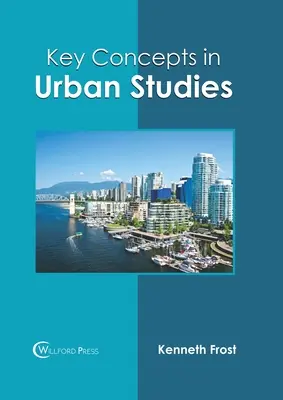 Conceptos clave en estudios urbanos - Key Concepts in Urban Studies