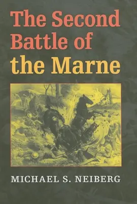 La segunda batalla del Marne - The Second Battle of the Marne
