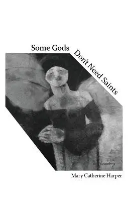 Algunos dioses no necesitan santos - Some Gods Don't Need Saints