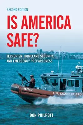 ¿Está América a salvo? Terrorismo, seguridad nacional y preparación para emergencias, segunda edición - Is America Safe?: Terrorism, Homeland Security, and Emergency Preparedness, Second Edition