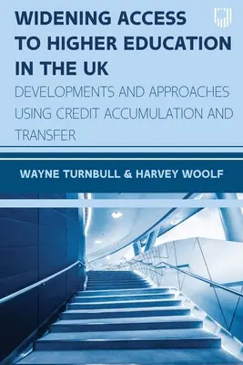 Ampliación del acceso a la enseñanza superior en el Reino Unido: Desarrollos y enfoques mediante la acumulación y transferencia de créditos - Widening Access to Higher Education in the UK: Developments and Approaches Using Credit Accumulation and Transfer