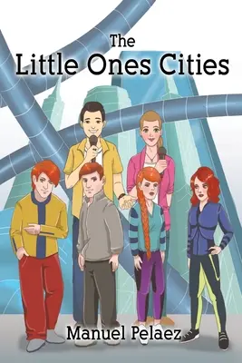 Las pequeñas ciudades - The Little Ones Cities