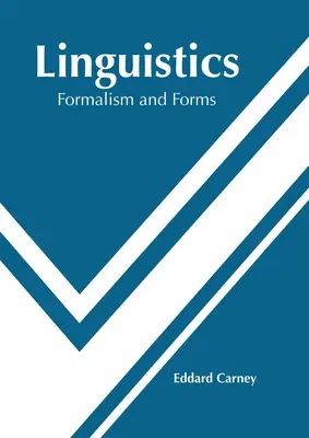 Lingüística: Formalismo y formas - Linguistics: Formalism and Forms