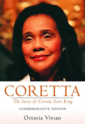 Coretta: La historia de Coretta Scott King: Edición conmemorativa - Coretta: The Story of Coretta Scott King: Commemorative Edition