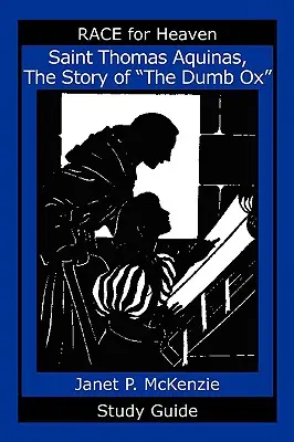 Santo Tomás de Aquino, la historia del buey mudo Guía de estudio - Saint Thomas Aquinas, the Story of the Dumb Ox Study Guide