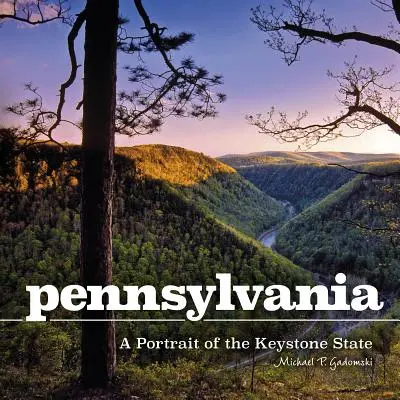 Pensilvania: Retrato del Estado de Keystone - Pennsylvania: A Portrait of the Keystone State