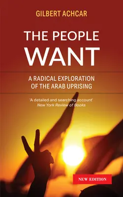 El pueblo quiere: Una exploración radical del levantamiento árabe - The People Want: A Radical Exploration of the Arab Uprising