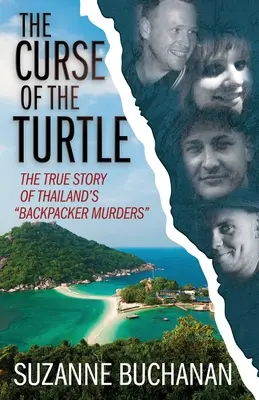 La maldición de la tortuga: La verdadera historia de los asesinatos de mochileros en Tailandia - The Curse Of The Turtle: The True Story Of Thailand's Backpacker Murders