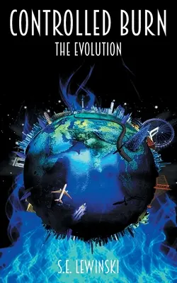 Quema controlada: la evolución - Controlled Burn: The Evolution