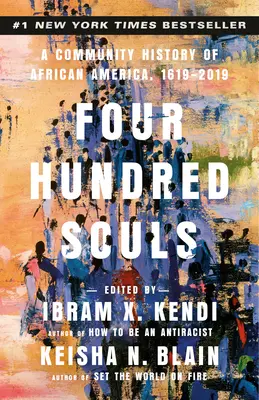 Cuatrocientas almas: Una Historia Comunitaria de la América Africana, 1619-2019 - Four Hundred Souls: A Community History of African America, 1619-2019