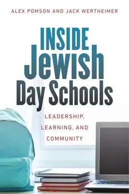 Dentro de las escuelas diurnas judías: Liderazgo, aprendizaje y comunidad - Inside Jewish Day Schools: Leadership, Learning, and Community