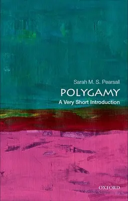 Poligamia: Una introducción muy breve - Polygamy: A Very Short Introduction