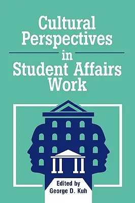 Perspectivas culturales en el trabajo de asuntos estudiantiles - Cultural Perspectives in Student Affairs Work