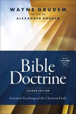 Doctrina bíblica, segunda edición: Enseñanzas esenciales de la fe cristiana - Bible Doctrine, Second Edition: Essential Teachings of the Christian Faith