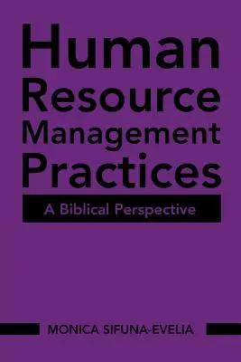 Prácticas de gestión de recursos humanos: Una perspectiva bíblica - Human Resource Management Practices: A Biblical Perspective