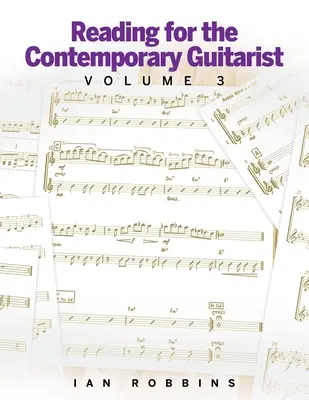 Lectura para el guitarrista contemporáneo: Volumen 3 - Reading for the Contemporary Guitarist Volume 3