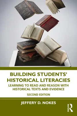 Construcción de la alfabetización histórica de los estudiantes: Aprender a leer y razonar con textos y pruebas históricas - Building Students' Historical Literacies: Learning to Read and Reason with Historical Texts and Evidence