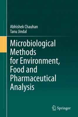 Métodos microbiológicos para el análisis medioambiental, alimentario y farmacéutico - Microbiological Methods for Environment, Food and Pharmaceutical Analysis