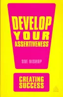 Desarrolle su asertividad - Develop Your Assertiveness
