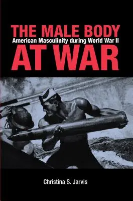 El cuerpo masculino en guerra - The Male Body at War